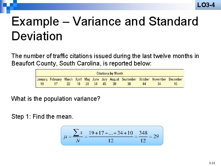 LO 3 -4 Example – Variance and Standard Deviation The number of traffic citations