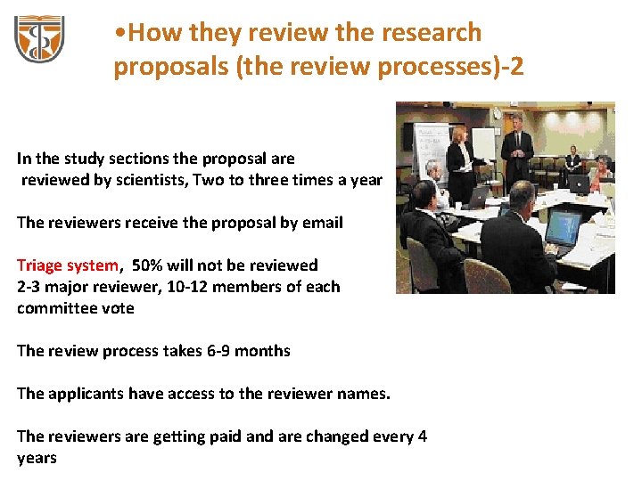  • How they review the research proposals (the review processes)-2 In the study