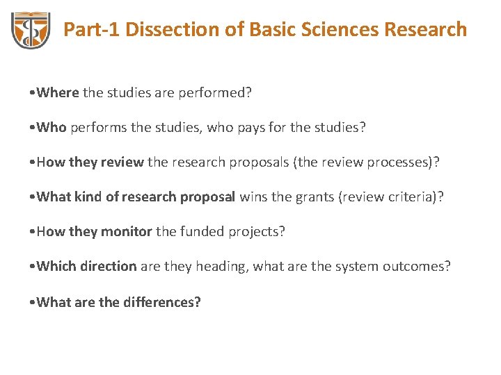 Part-1 Dissection of Basic Sciences Research • Where the studies are performed? • Who