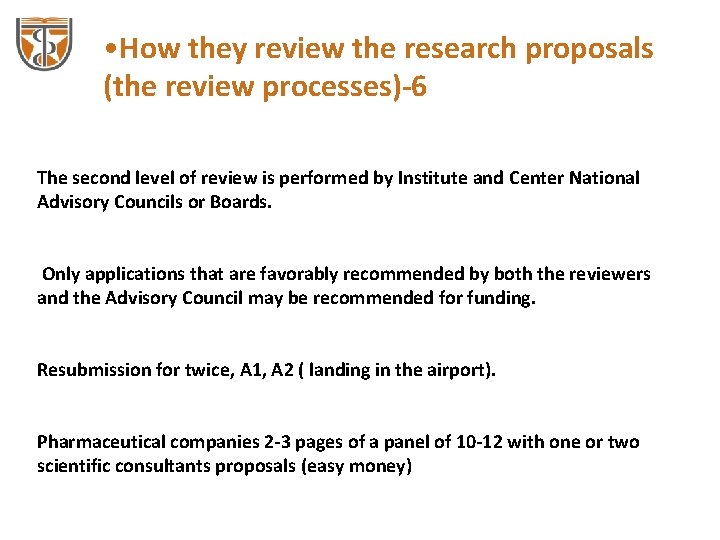  • How they review the research proposals (the review processes)-6 The second level