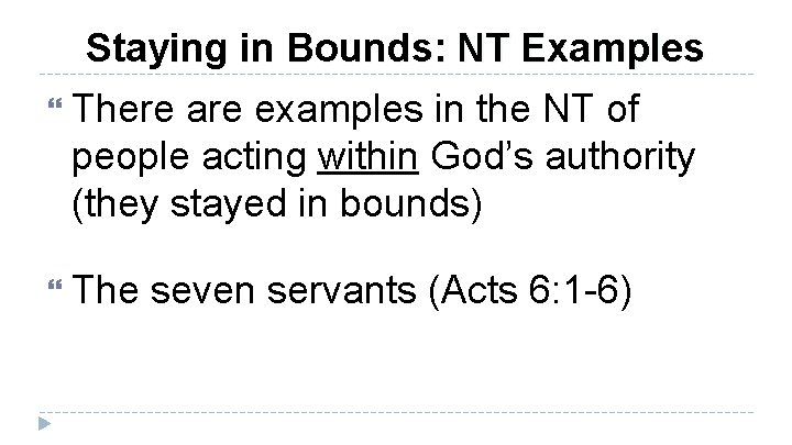 Staying in Bounds: NT Examples There are examples in the NT of people acting