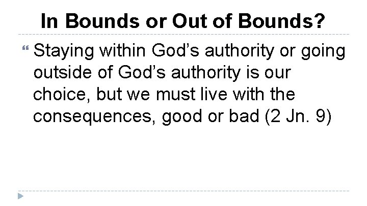 In Bounds or Out of Bounds? Staying within God’s authority or going outside of