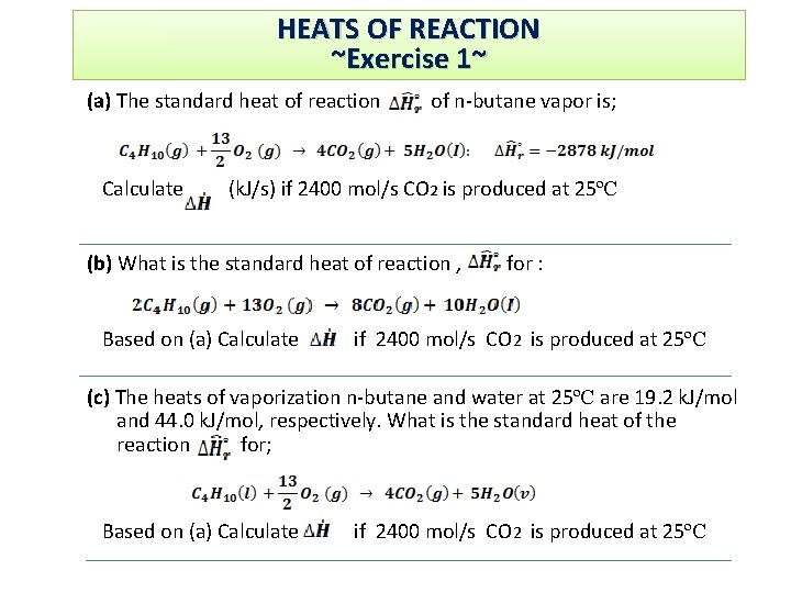 HEATS OF REACTION ~Exercise 1~ (a) The standard heat of reaction Calculate of n-butane