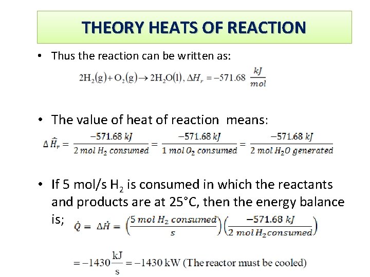 Theory. HEATS of Heat. OF of Reaction THEORY REACTION • Thus the reaction can