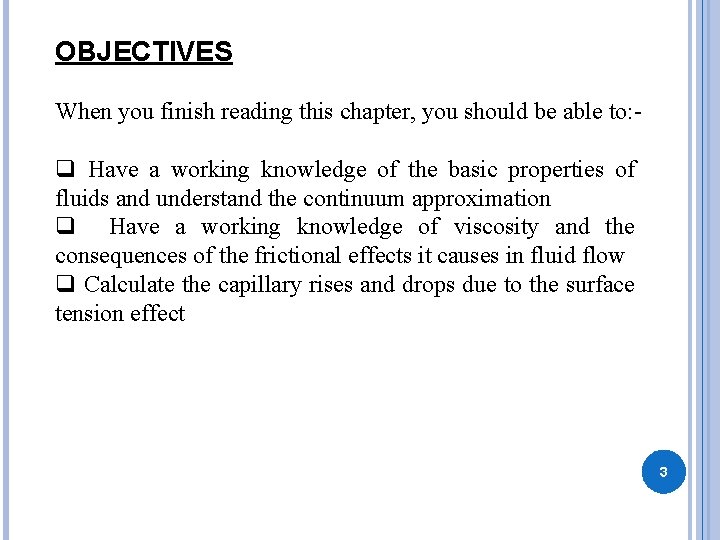 OBJECTIVES When you finish reading this chapter, you should be able to: - q