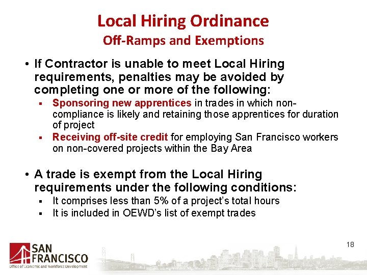 Local Hiring Ordinance Off-Ramps and Exemptions • If Contractor is unable to meet Local