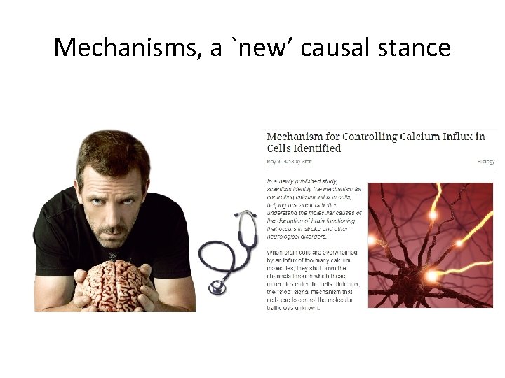 Mechanisms, a `new’ causal stance 