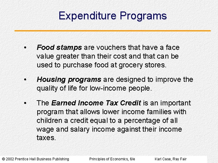 Expenditure Programs • Food stamps are vouchers that have a face value greater than