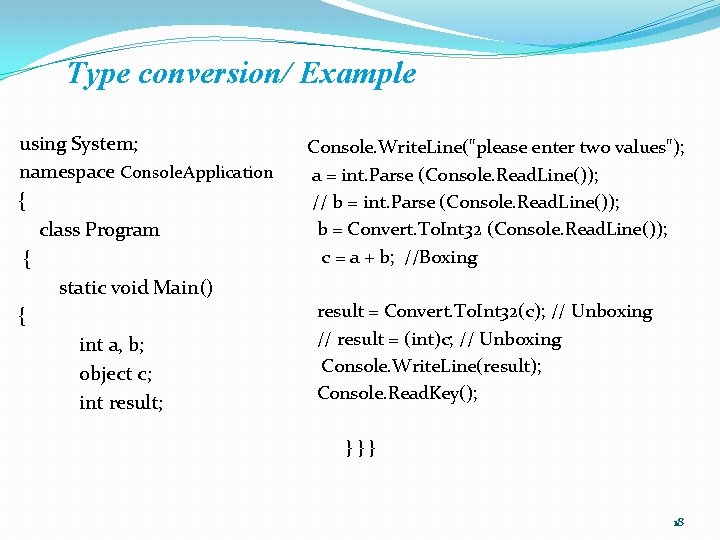 Type conversion/ Example using System; namespace Console. Application { class Program { static void Type conversion/ Example using System; namespace Console. Application { class Program { static void