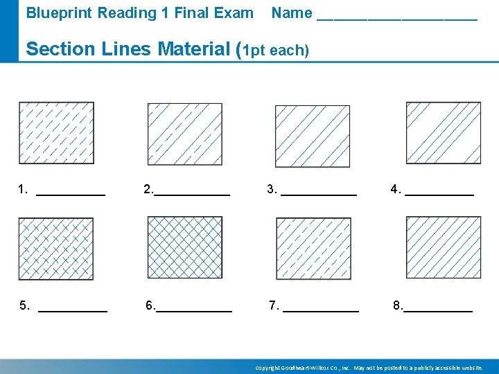 Blueprint Reading 1 Final Exam Name __________ Section Lines Material (1 pt each) 1.
