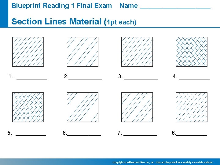 Blueprint Reading 1 Final Exam Name __________ Section Lines Material (1 pt each) 1.