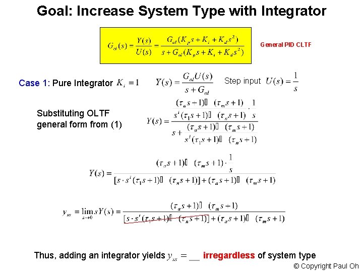 Goal: Increase System Type with Integrator General PID CLTF Case 1: Pure Integrator Step