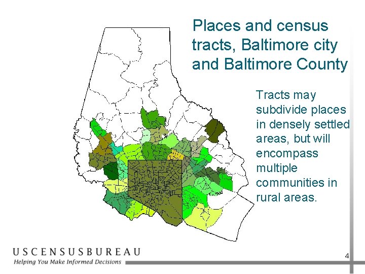 Places and census tracts, Baltimore city and Baltimore County Tracts may subdivide places in