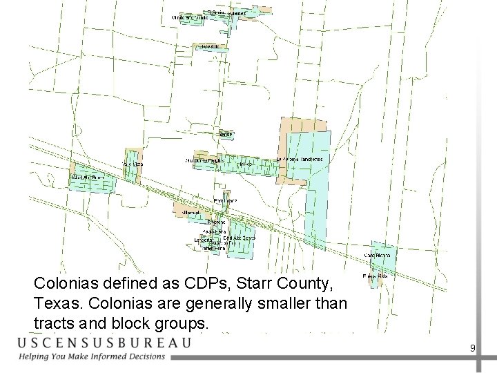 Colonias defined as CDPs, Starr County, Texas. Colonias are generally smaller than tracts and