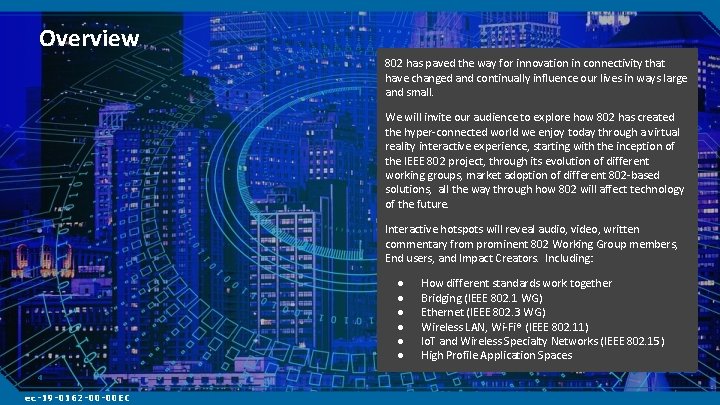 Overview 802 has paved the way for innovation in connectivity that have changed and