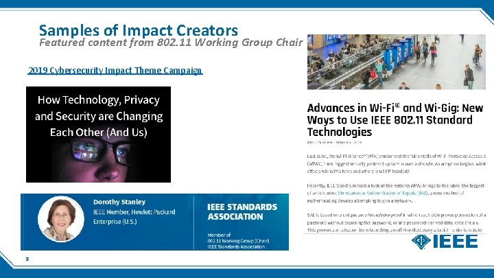 Samples of Impact Creators Featured content from 802. 11 Working Group Chair 2019 Cybersecurity
