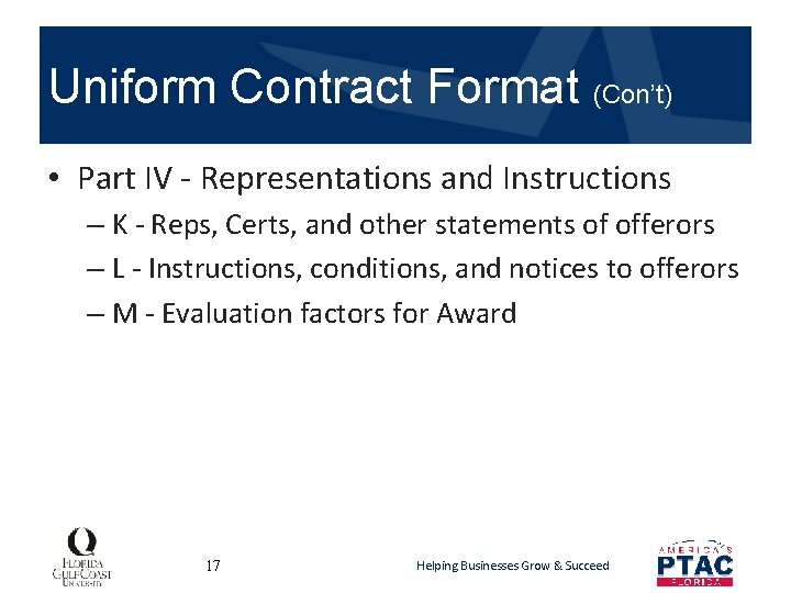 Uniform Contract Format (Con’t) • Part IV - Representations and Instructions – K -