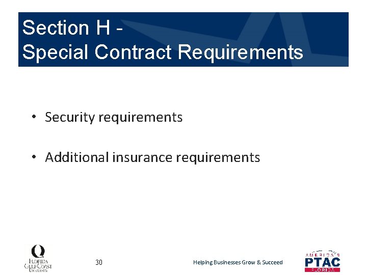 Section H Special Contract Requirements • Security requirements • Additional insurance requirements 30 Helping