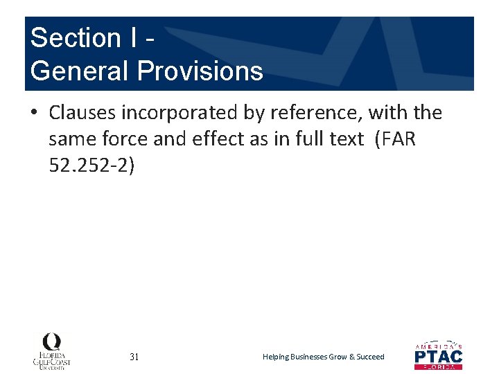 Section I General Provisions • Clauses incorporated by reference, with the same force and