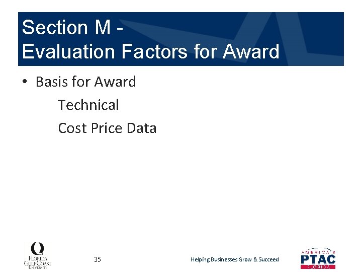 Section M Evaluation Factors for Award • Basis for Award Technical Cost Price Data