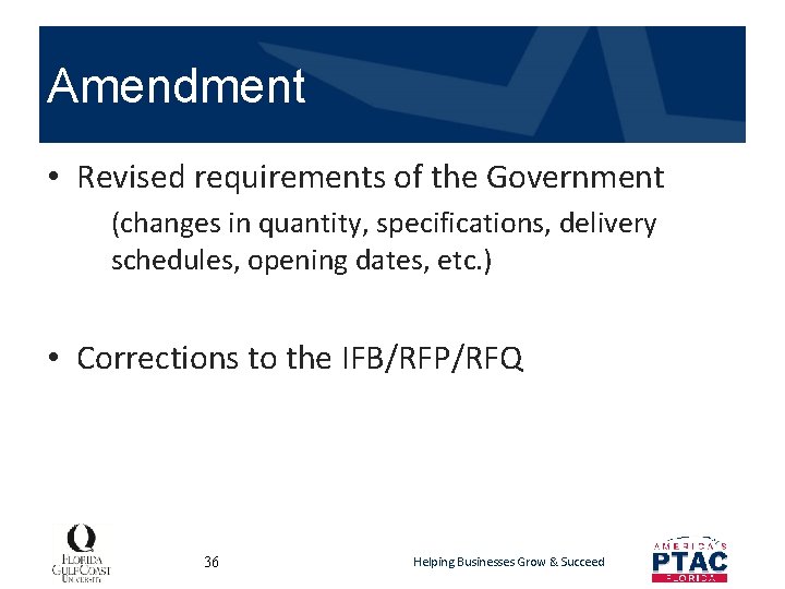 Amendment • Revised requirements of the Government (changes in quantity, specifications, delivery schedules, opening