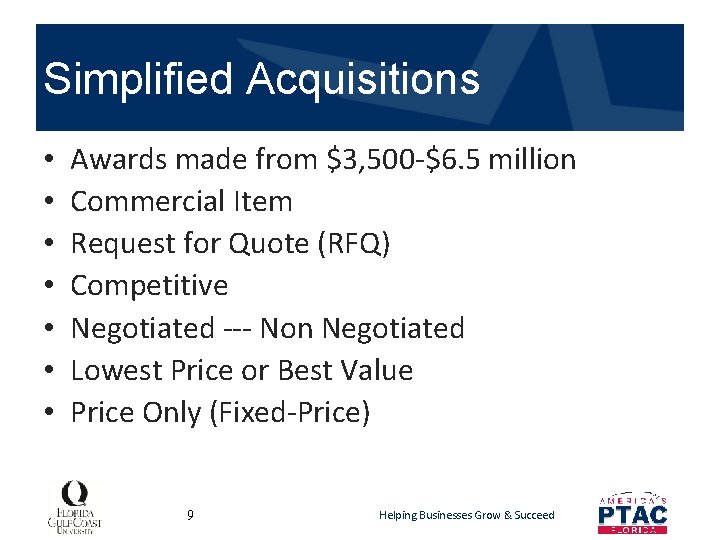 Simplified Acquisitions • • Awards made from $3, 500 -$6. 5 million Commercial Item