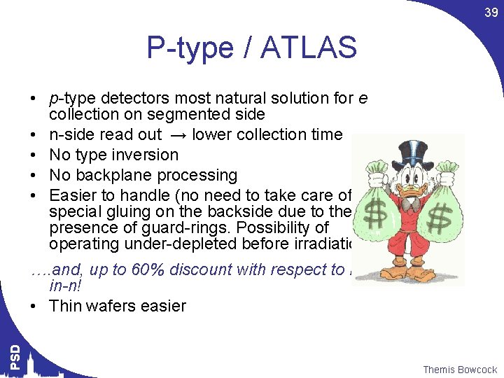 39 P-type / ATLAS • p-type detectors most natural solution for e collection on
