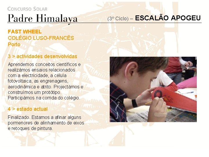 (3º Ciclo) – FAST WHEEL COLÉGIO LUSO-FRANCÊS Porto 3 > actividades desenvolvidas Aprendemos conceitos