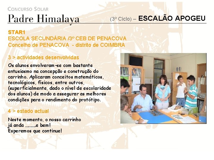 (3º Ciclo) – ESCALÃO APOGEU STAR 1 ESCOLA SECUNDÁRIA /3º CEB DE PENACOVA Concelho