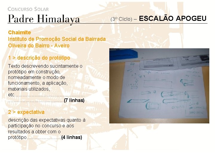 (3º Ciclo) – ESCALÃO APOGEU Chaimite Instituto de Promoção Social da Bairrada Oliveira do