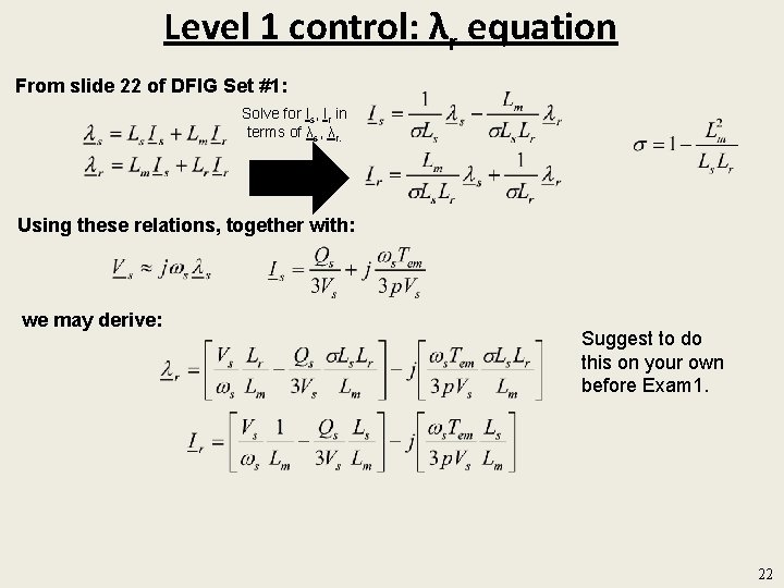 Level 1 control: λr equation From slide 22 of DFIG Set #1: Solve for