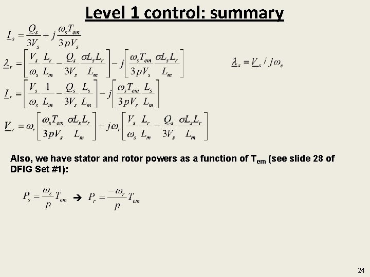 Level 1 control: summary Also, we have stator and rotor powers as a function