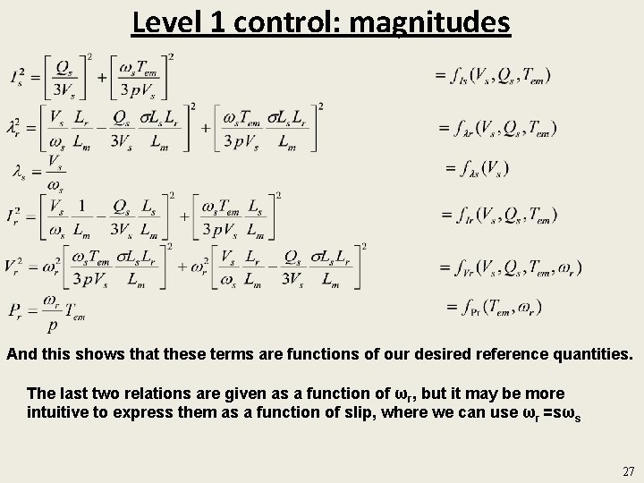 Level 1 control: magnitudes And this shows that these terms are functions of our