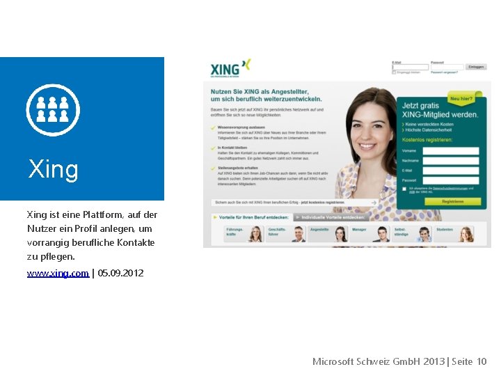 Xing ist eine Plattform, auf der Nutzer ein Profil anlegen, um vorrangig berufliche Kontakte