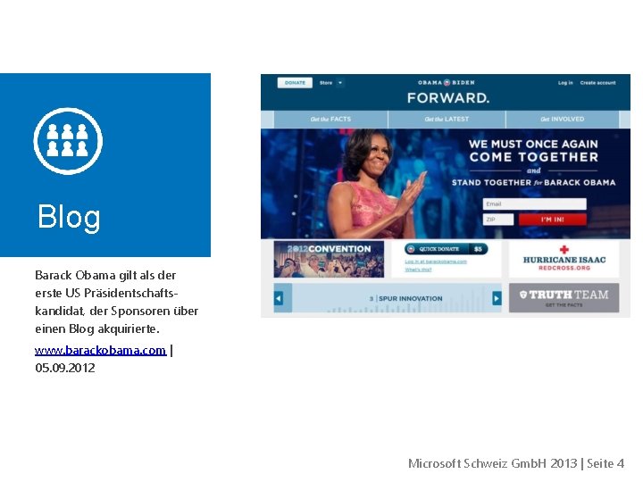 Blog Barack Obama gilt als der erste US Präsidentschaftskandidat, der Sponsoren über einen Blog