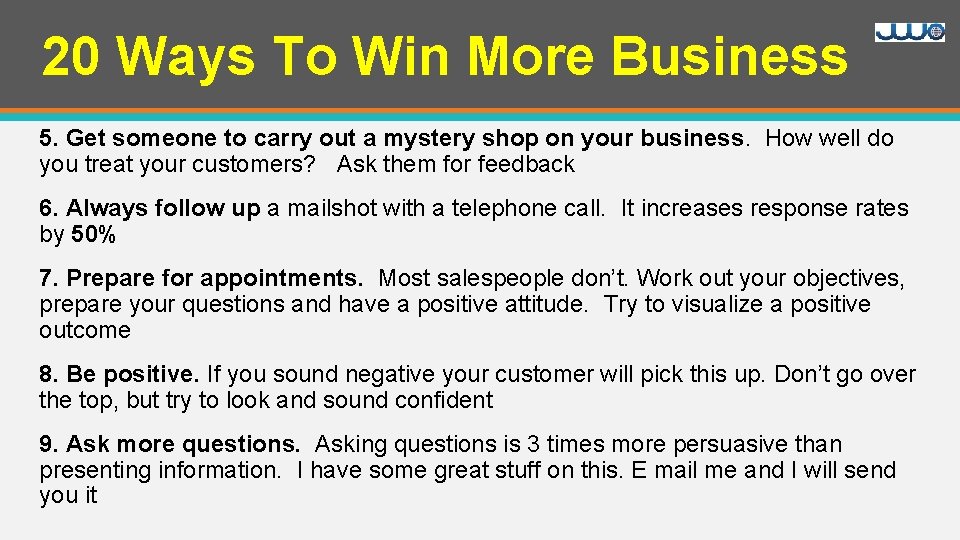 20 Ways To Win More Business 5. Get someone to carry out a mystery