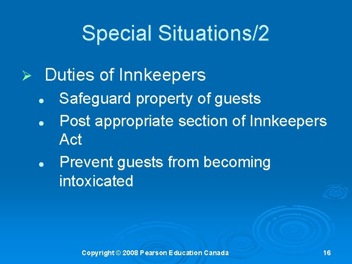 Special Situations/2 Ø Duties of Innkeepers l l l Safeguard property of guests Post