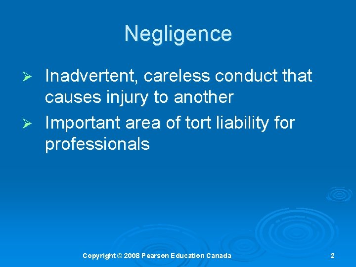 Negligence Inadvertent, careless conduct that causes injury to another Ø Important area of tort