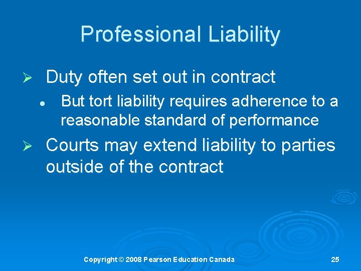 Professional Liability Ø Duty often set out in contract l Ø But tort liability