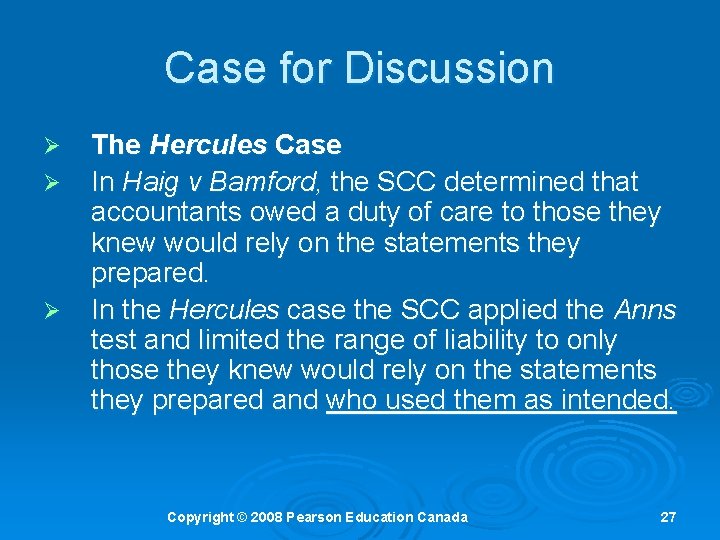 Case for Discussion Ø Ø Ø The Hercules Case In Haig v Bamford, the