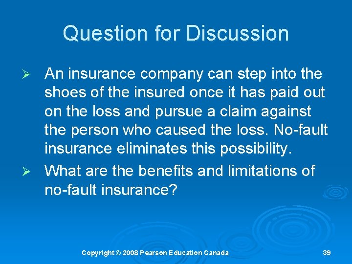 Question for Discussion An insurance company can step into the shoes of the insured