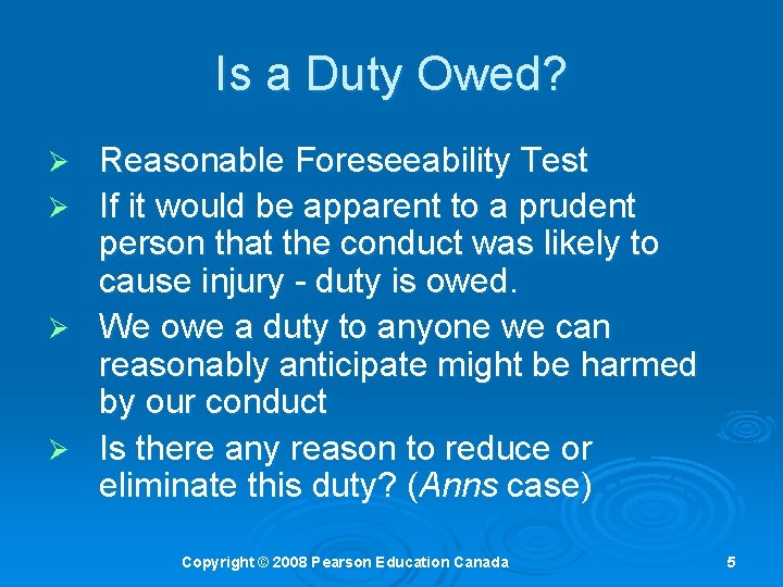 Is a Duty Owed? Ø Ø Reasonable Foreseeability Test If it would be apparent