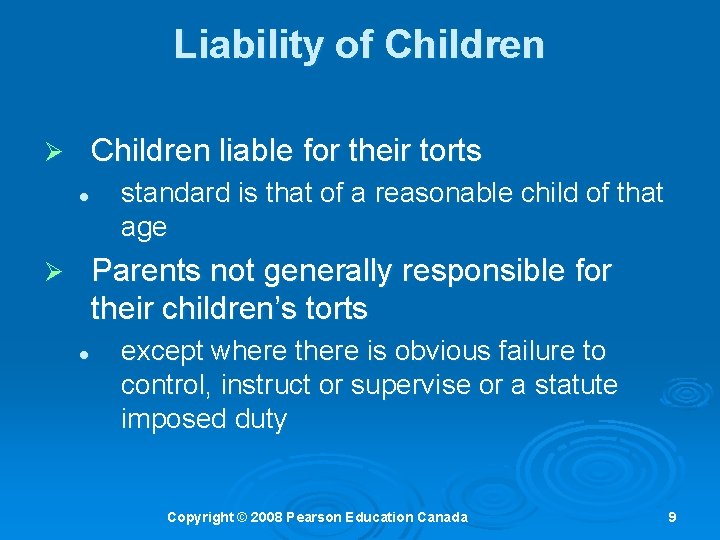 Liability of Children liable for their torts Ø l standard is that of a