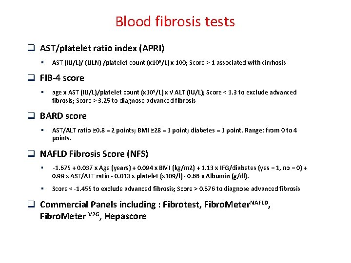 Blood fibrosis tests q AST/platelet ratio index (APRI) § AST (IU/L)/ (ULN) /platelet count