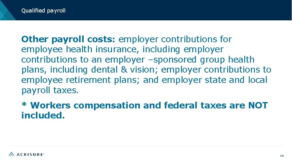 Qualified payroll Other payroll costs: employer contributions for employee health insurance, including employer contributions