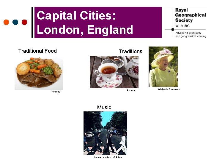 Capital Cities: London, England Traditional Food Traditions Pixabay Music beatles maniac 11 © Flickr