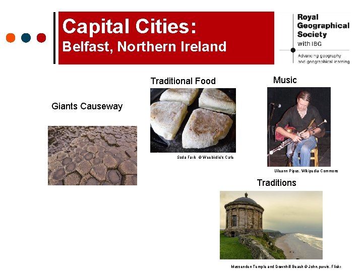 Capital Cities: Belfast, Northern Ireland Music Traditional Food Giants Causeway Soda Farls © Weebirdie’s