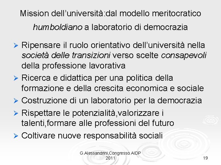 Mission dell’università: dal modello meritocratico humboldiano a laboratorio di democrazia Ripensare il ruolo orientativo