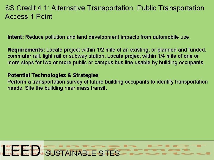 SS Credit 4. 1: Alternative Transportation: Public Transportation Access 1 Point Intent: Reduce pollution