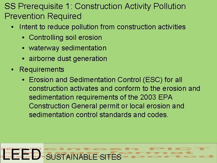 SS Prerequisite 1: Construction Activity Pollution Prevention Required • Intent to reduce pollution from